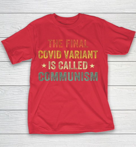 The final Co vid variant is called communism vintage Youth T-Shirt 7