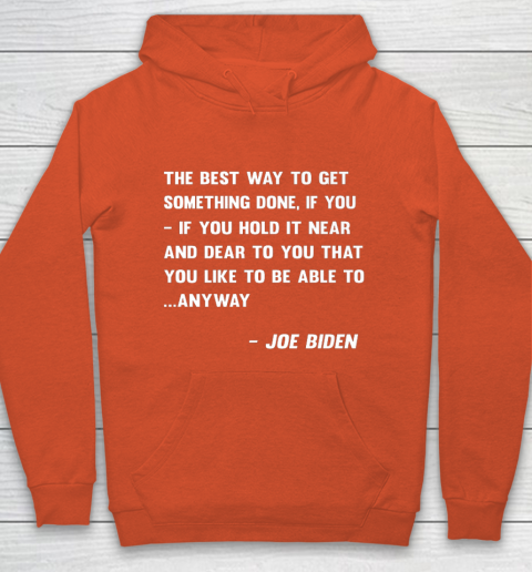 Funny Joe Biden Anyway Quote Speech 2021 Press Conference Hoodie 3