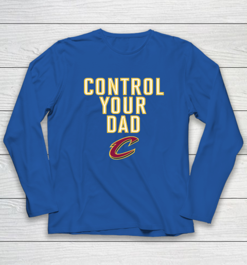 Cleveland Cavaliers Control Your Dad Long Sleeve T-Shirt 5