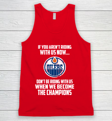 NHL Edmonton Oilers Hockey We Become The Champions Tank Top 5