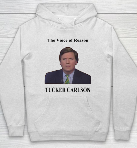 Tucker Carlson Wemple The Voice Of Reason Hoodie