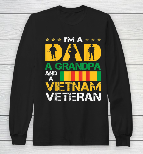 Im A Dad A Grandpa And A Vietnam Veteran Long Sleeve T-Shirt