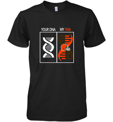 My DNA Is The Cleveland Browns Football NFL Premium Men's T-Shirt