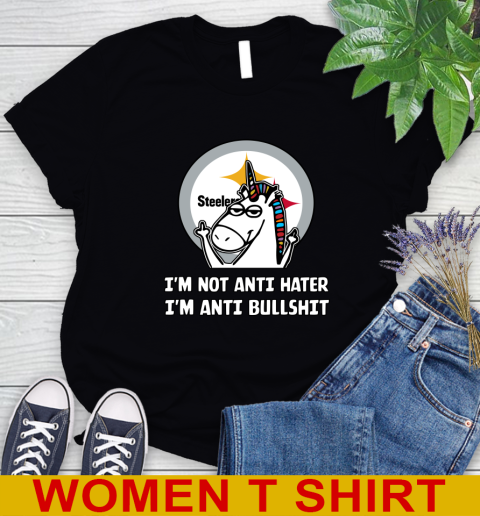 Pittsburgh Steelers NFL Football Unicorn I'm Not Anti Hater I'm Anti Bullshit Women's T-Shirt 2