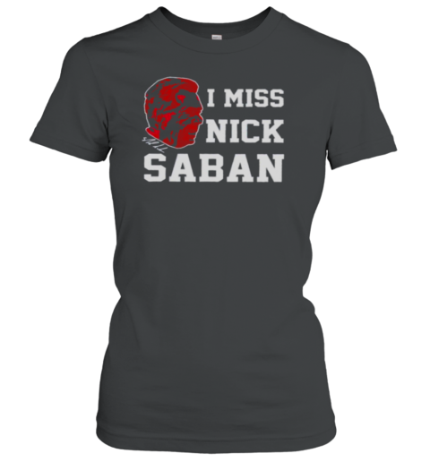 Alabama Crimson Tide Coach I miss Nick Saban signature 2024 Women's T-Shirt