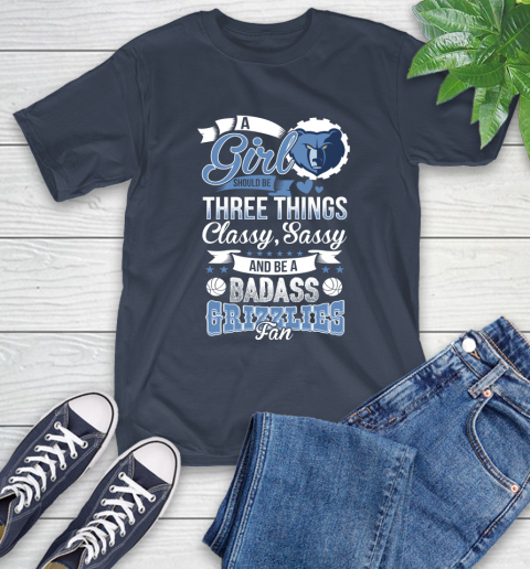 Memphis Grizzlies NBA A Girl Should Be Three Things Classy Sassy And A Be Badass Fan T-Shirt 3