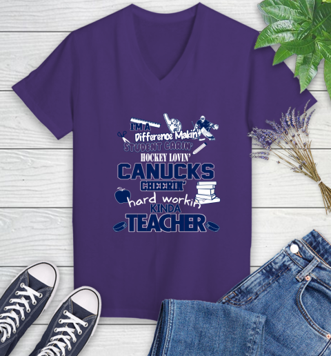 Vancouver Canucks NHL I'm A Difference Making Student Caring Hockey Loving Kinda Teacher Women's V-Neck T-Shirt 3