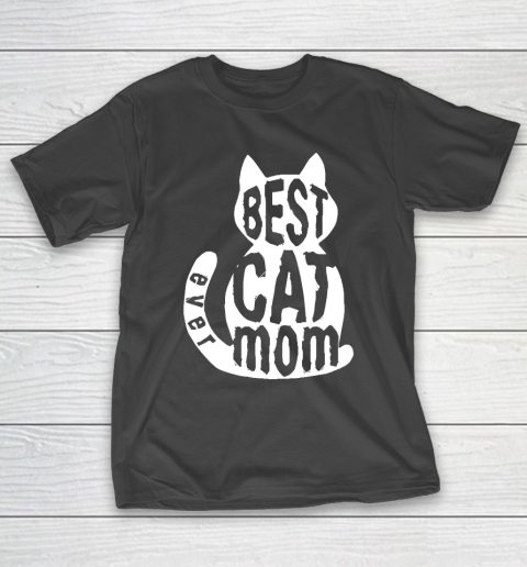 Mother's Day Funny Gift Ideas Apparel  Best cat mom T Shirt T Shirt T-Shirt