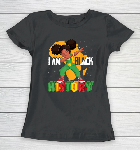 I Am Black History Kids Girls Women Black History Month Women's T-Shirt