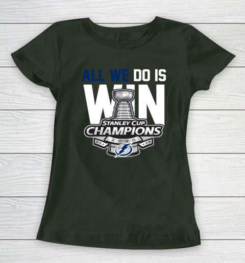 Tampa Bay Lightning Stanley Cup Champions All We Do Is Win Women's T-Shirt 4