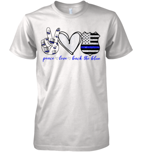 Peace Love Back The Blue Premium Men's T-Shirt