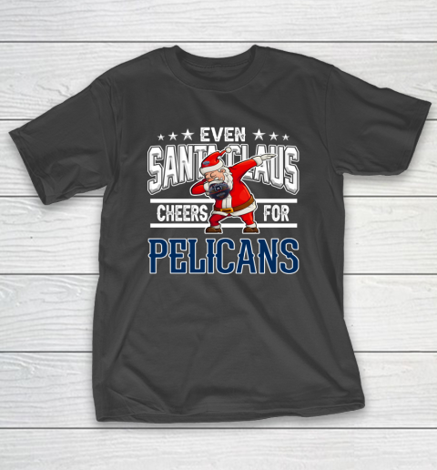 New Orleans Pelicans Even Santa Claus Cheers For Christmas NBA T-Shirt