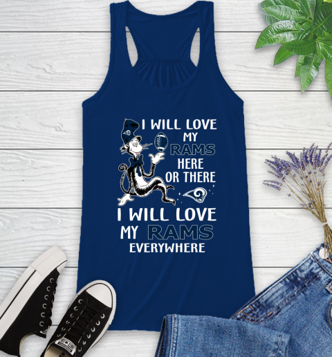 NFL Football Los Angeles Rams I Will Love My Rams Everywhere Dr Seuss Shirt Racerback Tank 6