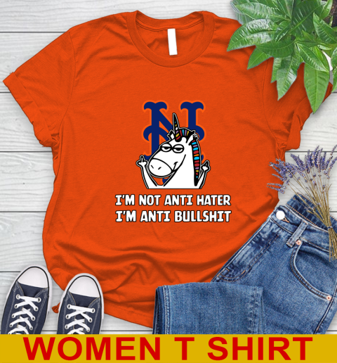 New York Mets MLB Baseball Unicorn I'm Not Anti Hater I'm Anti Bullshit Women's T-Shirt 4