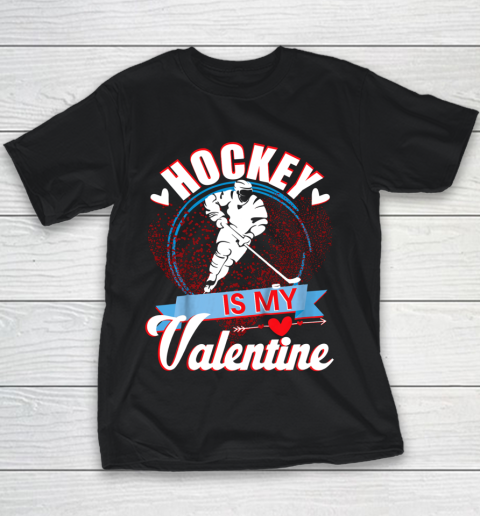 Hockey Is My Valentine Funny Valentines Day Youth T-Shirt
