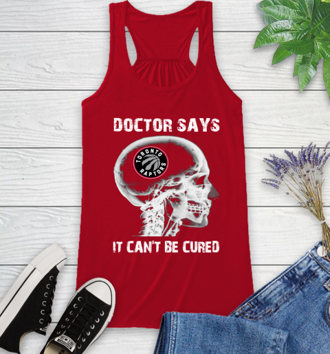 NBA Toronto Raptors Basketball Skull It Can't Be Cured Shirt Racerback Tank 3