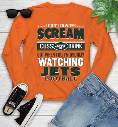 New York Jets NFL Football I Scream Cuss Drink When I'm Watching My Team Youth Long Sleeve 3