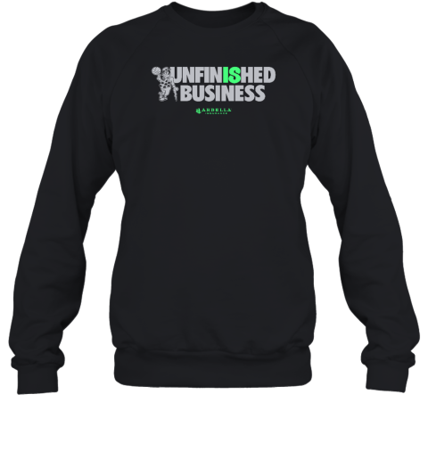 Boston Celtics Unfinished Business Arbella Insurance Sweatshirt