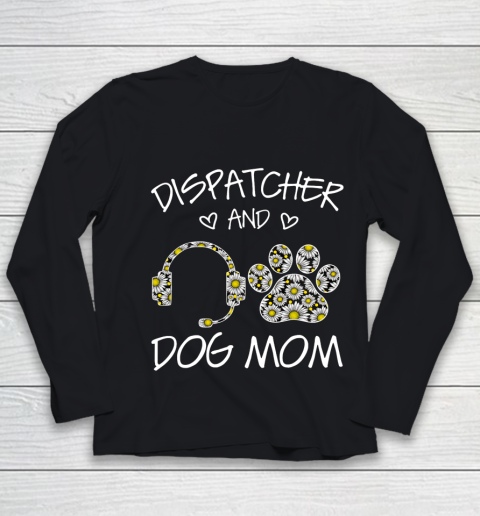 Dog Mom Shirt Dispatcher And Dog Mom Wildflowers Daisy Youth Long Sleeve
