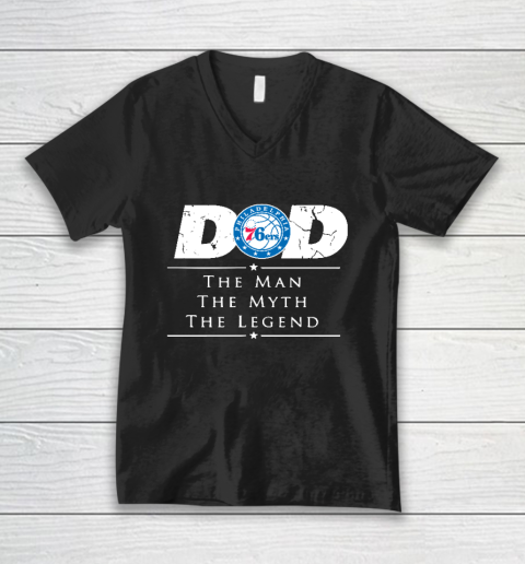 Philadelphia 76ers NBA Basketball Dad The Man The Myth The Legend V-Neck T-Shirt