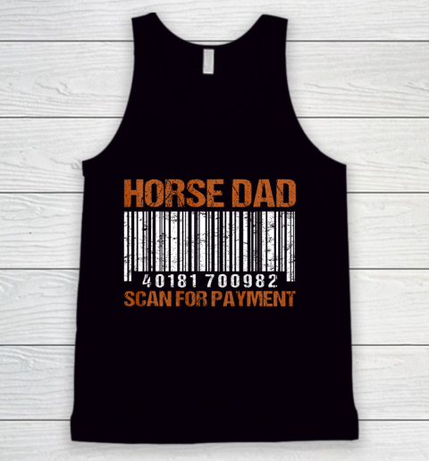 Horse Dad Scan For Payment Tank Top