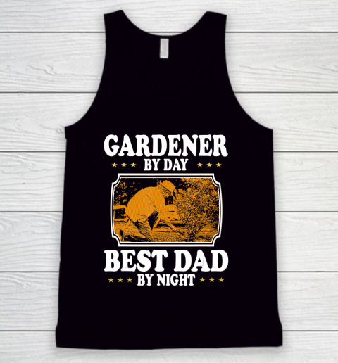 Father gift shirt Vintage Gardener by day best Dad by night lovers gift papa T Shirt Tank Top