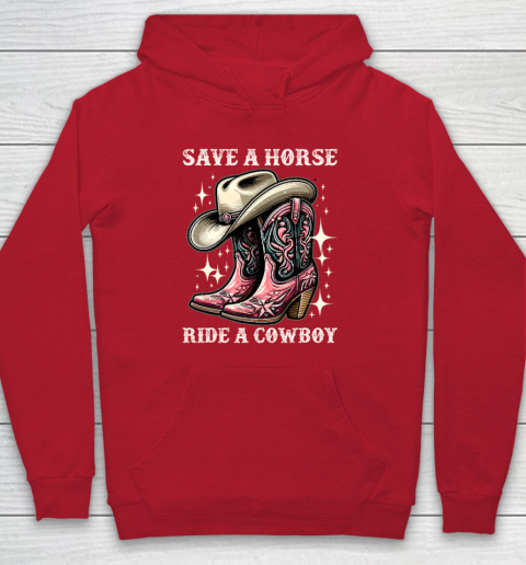 Save A Horse Ride A Cowboy Sarcastic Rodeo Cowgirl Hoodie 6