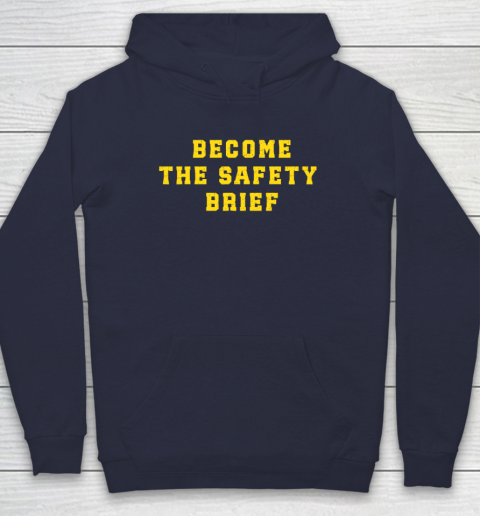 Become The Safety Brief Hoodie 2
