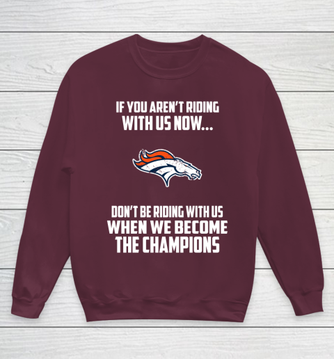 NFL Denver Broncos Football We Become The Champions Youth Sweatshirt 4