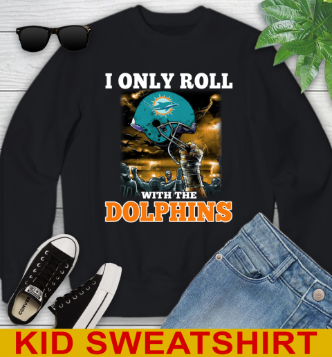 Miami Dolphins NFL Football I Only Roll With My Team Sports Youth Sweatshirt