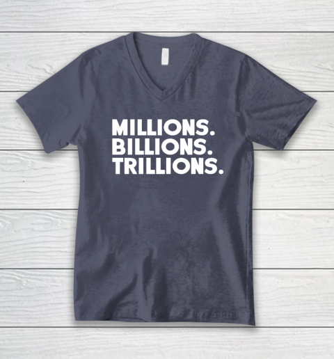 Millions Billions Trillions V-Neck T-Shirt 7 Millions Billions Trillions V-Neck T-Shirt - Image 7