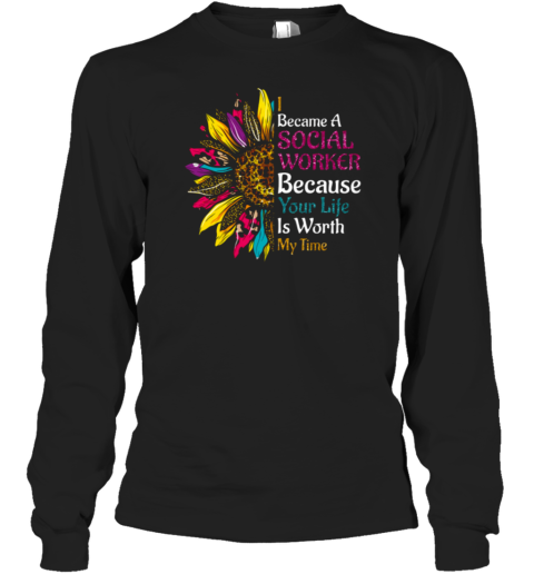 I Became A Social Worker Long Sleeve T-Shirt