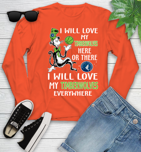 NBA Basketball Minnesota Timberwolves I Will Love My Timberwolves Everywhere Dr Seuss Shirt Youth Long Sleeve 3