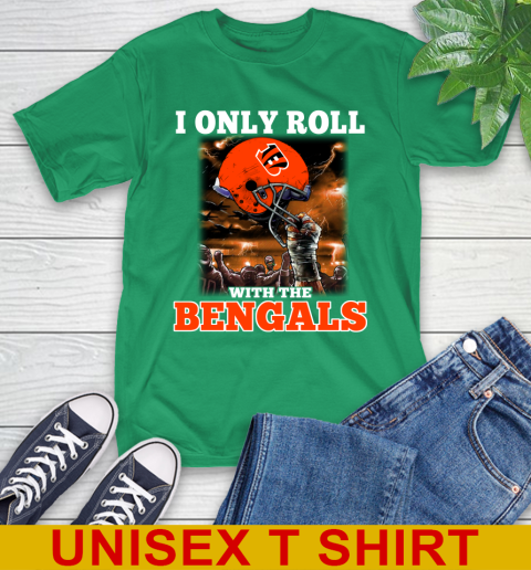Cincinnati Bengals NFL Football I Only Roll With My Team Sports T-Shirt 7