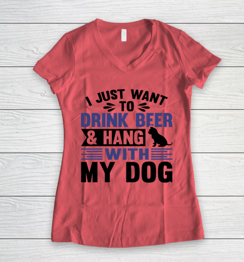 Beer Lover Funny Shirt I Just Want To Drink Beer And Hang With My Dog  Humour Funny with Black Dog Women's V-Neck T-Shirt 3