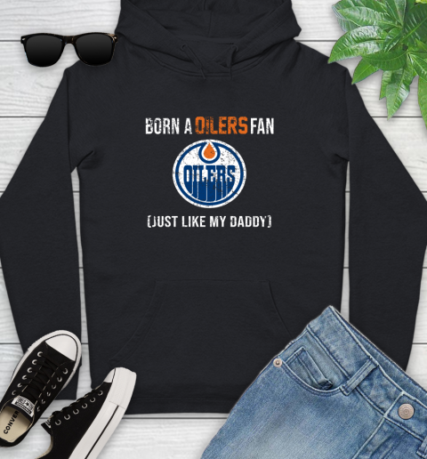 NHL Edmonton Oilers Hockey Loyal Fan Just Like My Daddy Shirt Youth Hoodie