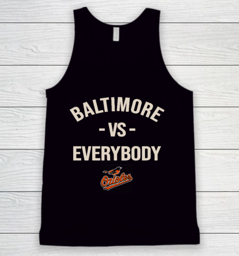 Baltimore Orioles Vs Everybody Tank Top