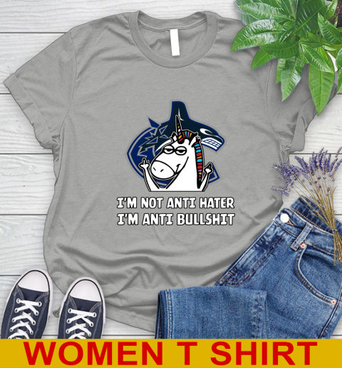 Vancouver Canucks NHL Hockey Unicorn I'm Not Anti Hater I'm Anti Bullshit Women's T-Shirt 11