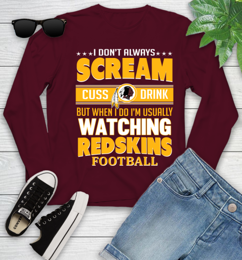Washington Redskins NFL Football I Scream Cuss Drink When I'm Watching My Team Youth Long Sleeve 6