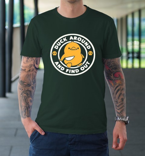 Duck Around And Fine Out T-Shirt 3
