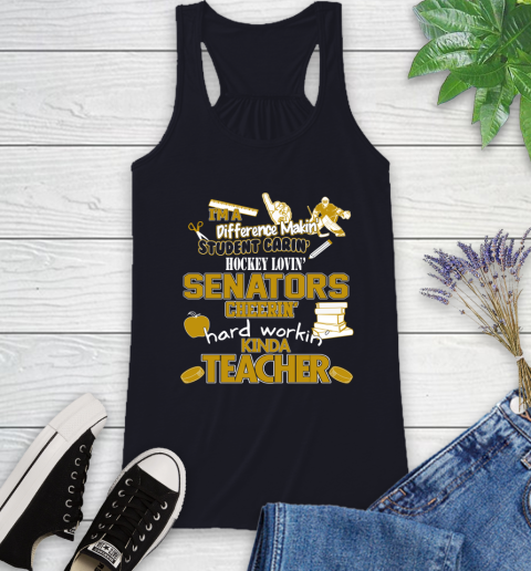 Ottawa Senators NHL I'm A Difference Making Student Caring Hockey Loving Kinda Teacher Racerback Tank 9