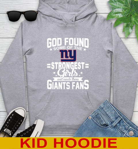 New York Giants NFL Football God Found Some Of The Strongest Girls Adoring Fans Youth Hoodie 6