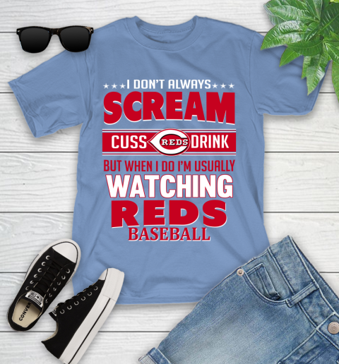 Cincinnati Reds MLB I Scream Cuss Drink When I'm Watching My Team Youth T-Shirt 15