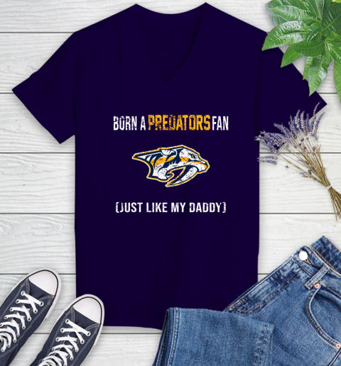 NHL Nashville Predators Hockey Loyal Fan Just Like My Daddy Shirt Women's V-Neck T-Shirt 3