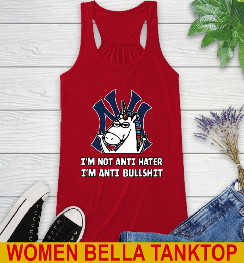 New York Yankees MLB Baseball Unicorn I'm Not Anti Hater I'm Anti Bullshit Racerback Tank 6
