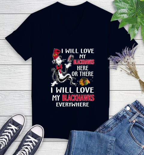NHL Hockey Chicago Blackhawks I Will Love My Blackhawks Everywhere Dr Seuss Shirt Women's V-Neck T-Shirt 2