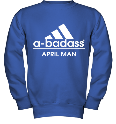 A Badass April Men Are Born In March Youth Sweatshirt