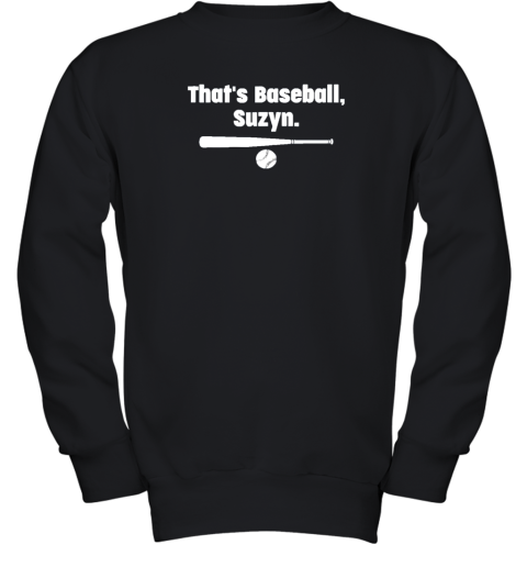 That's Baseball Suzyn Youth Sweatshirt