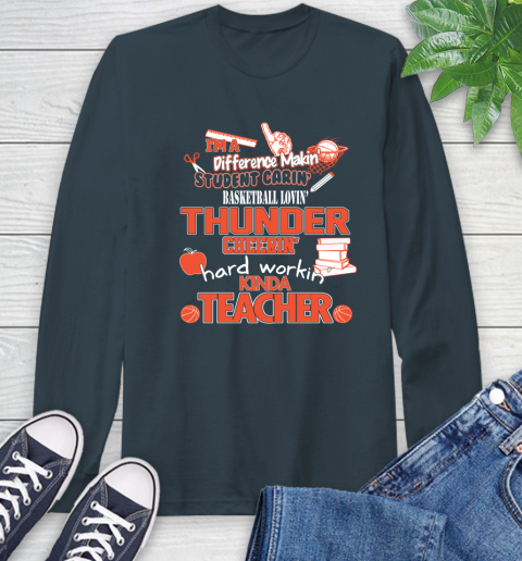 Oklahoma City Thunder NBA I'm A Difference Making Student Caring Basketball Loving Kinda Teacher Long Sleeve T-Shirt - Image 10
