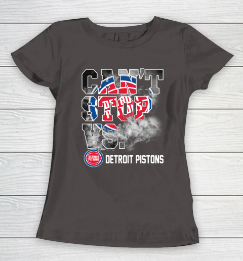 NBA Detroit Pistons Basketball Can't Stop Vs Women's T-Shirt 7